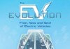 The EV Evolution: Then, Now and Next of Electric Vehicles